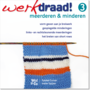 Werkdraad 3 - Meerderen en Minderen